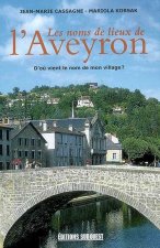 Noms De Lieux De L'Aveyron (Les)