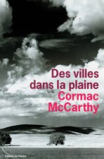 Des villes dans la plaine (La Trilogie des confins, t. 3)