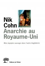 Anarchie au Royaume-Uni. Mon équipée sauvage dans