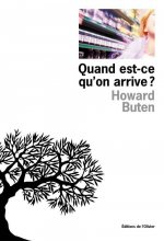 Quand est-ce qu'on arrive ?