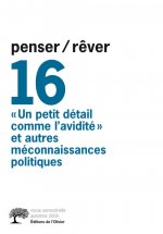 penser/rêver n°16 Un petit détail comme l'avidité, tome 16