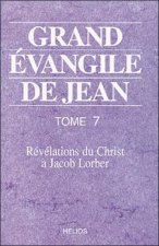 Grand évangile de Jean - T. 7