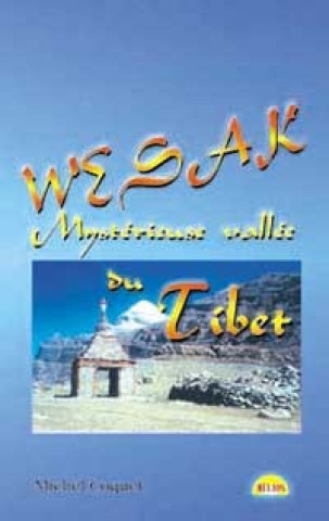 Wesak. mystérieuse vallée du Tibet