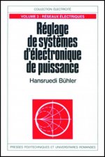 Réglage de systèmes d'électronique de puissance - Volume 3