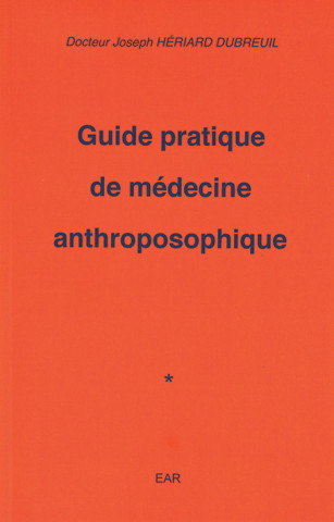 Guide pratique de médecine anthroposophique