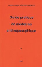 Guide pratique de médecine anthroposophique