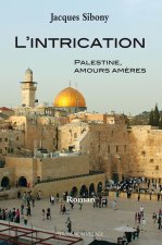 L'intrication. Palestine, amours amères