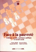 FACE A LA PAUVRETE. POLITIQUE SOCIALE, ASSISTANCE PUBLIQUE ET TRAVAIL  SOCIAL