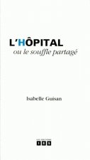 L'HOPITAL OU LE SOUFFLE PARTAGE