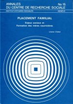PLACEMENT FAMILIAL. ENJEUX SOCIAUX ET FORMATION DES MERES NOURRICIERE S