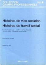 HISTOIRES DE VIES SOCIALES HISTOIRES DE TRAVAIL SOCIAL. L'ACTION DE Q UELQUES 