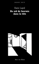 UN NID DE FOURMIS DANS LA TETE