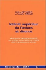 INTERET SUPERIEUR DE L'ENFANT ET DIVORCE. PERSPECTIVE MULTIDIMENSIONN ELLE SUR PLACE ET LES DROITS D