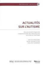 ACTUALITES SUR L'AUTISME. VEILLES SCIENTIFIQUES DE L'OBSERVATOIRE DES