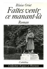 FAITES VENIR CE MANANT-LA