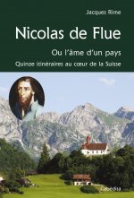 NICOLAS DE FLUE, OU L'AME D'UN PAYS