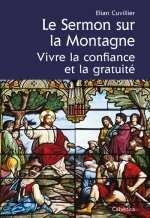LE SERMON SUR LA MONTAGNE, VIVRE CONFIANCE & GRATUITE