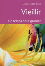 VIEILLIR, UN TEMPS POUR GRANDIR