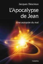 L'APOCALYPSE DE JEAN - UNE AUTOPSIE DU MAL