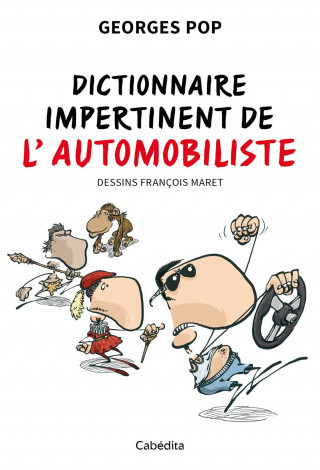 DICTIONNAIRE IMPERTINENT DE L'AUTOMOBILISTE