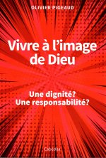 VIVRE A L'IMAGE DE DIEU