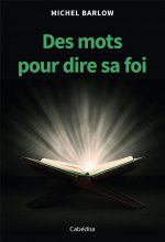 DES MOTS POUR DIRE SA FOI