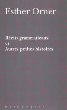 Recits Grammaticaux Et Autres Petites Histoires-