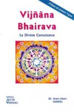 Vijnâna Bhairava. la divine conscience