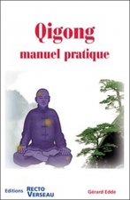 Qigong - Manuel pratique