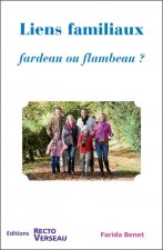 Liens familiaux - Fardeau ou flambeau ?