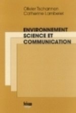 ENVIRONNEMENT, SCIENCE ET COMMUNICATION