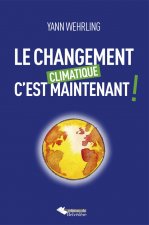 Le changement climatique c'est maintenant
