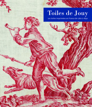Toiles de Jouy - Les toiles imprimées en France de 1760 à 1830