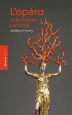 L'opéra, le théâtre par le chant