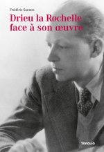 Drieu la Rochelle face à son oeuvre