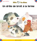 Un drôle de bruit à la ferme - Kiko le chien