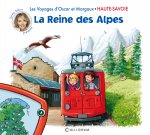 Les voyages d'Oscar et Margaux - Haute-Savoie - La Reine des Alpes