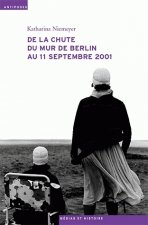 De la chute du mur de Berlin au 11 septembre 2001 - le journal télévisé, les mémoires collectives et l'écriture de l'histoire