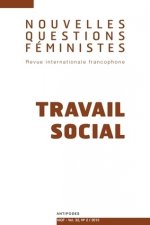 NOUVELLES QUESTIONS FEMINISTES, VOL. 32(2)/2013. TRAVAIL SOCIAL