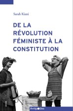 DE LA REVOLUTION FEMINISTE A LA CONSTITUTION. MOUVEMENT DES FEMMES ET  EGALITE DES SEXES EN SUISSE (