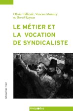 LE METIER ET LA VOCATION DE SYNDICALISTE. L'ENQUETE SUISSE