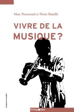 VIVRE DE LA MUSIQUE ?. ENQUETE SUR LES MUSICIEN NE S ET LEURS CARRIER ES EN SUISSE ROMANDE