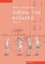 ADIEU LES ENFANTS, TOME II
