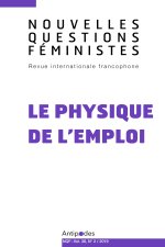 NOUVELLES QUESTIONS FEMINISTES, VOL. 38(2)/2019. LE PHYSIQUE DE L'EMP LOI