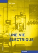 UNE VIE ELECTRIQUE