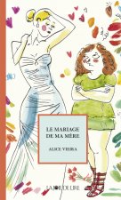 LE MARIAGE DE MA MERE
