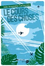 LE COURS DES CHOSES