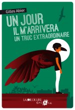 UN JOUR IL M'ARRIVERA UN TRUC EXTRAORDINAIRE