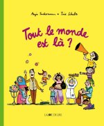 TOUT LE MONDE EST LA ?