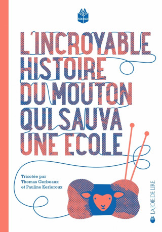 L'INCROYABLE HISTOIRE DU MOUTON QUI SAUVA UNE ECOLE